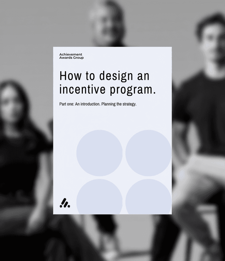 How to design an incentive program. Part 1: Planning the strategy.